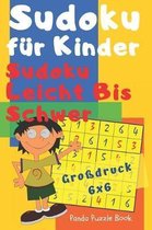 Sudoku Fuer Kinder - Sudoku Leicht Bis Schwer - Großdruck 6x6
