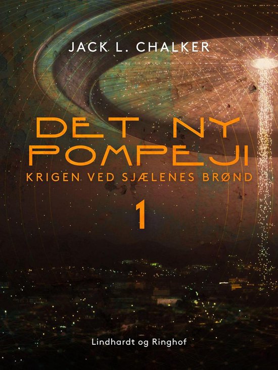 Krigen ved Sjælenes Brønd 2 - Det ny Pompeji. Krigen ved Sjælenes Brønd - Bind 1