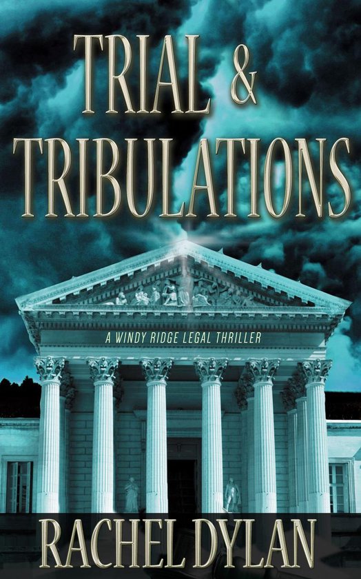 A Windy Ridge Legal Thriller 1 - Trial & Tribulations - cover
