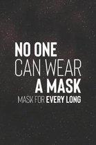 No One Can Weak A Mask For Every Long
