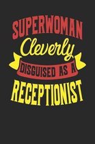 Superwoman Cleverly Disguised As A Receptionist