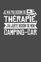 je n'ai pas besoin de th rapie, j'ai juste besoin de mon camping-car