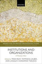 Perspectives on Process Organization Studies - Institutions and Organizations