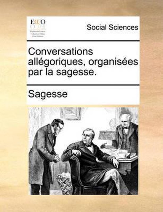 Conversations all goriques, organis es par la sagesse. - Bol