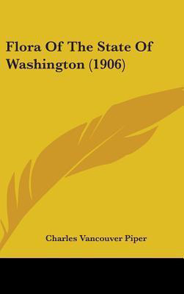 Flora Of The State Of Washington (1906) van Charles Vancouver Piper