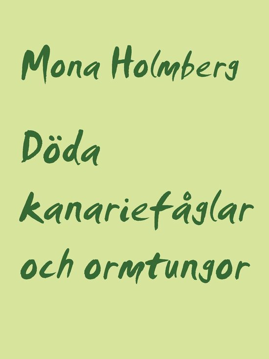 Döda kanariefåglar och ormtungor - cover