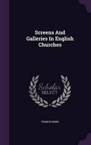Screens and Galleries in English Churches