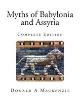 Myths of Babylonia and Assyria