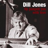 Dill Jones - Up Jumped You With Love
