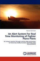 An Alert System for Real Time Monitoring of Fighter Plane Pilots