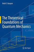 The Theoretical Foundations of Quantum Mechanics