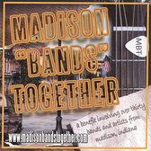 Madison "Bands" Together