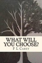 What Will You Choose?