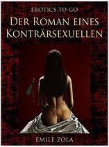 Erotics To Go - Der Roman eines Konträrsexuellen