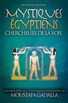 Mystiques Égyptiens : Chercheurs De La Voie
