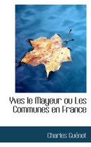 Yves Le Mayeur Ou Les Communes En France