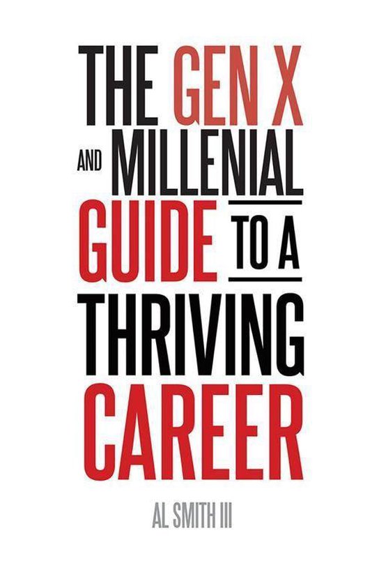 The Gen X and Millennial Guide to a Thriving Career - cover