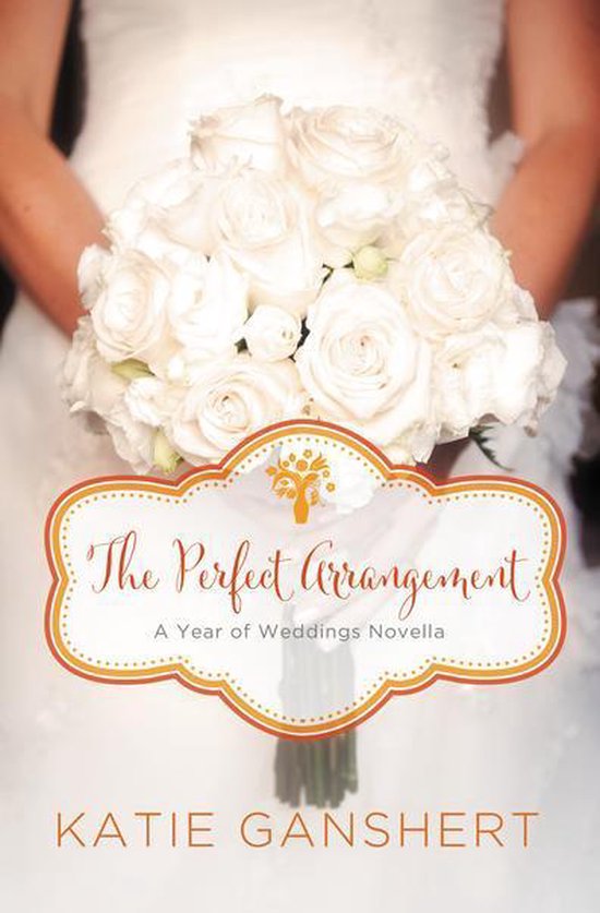 A Year of Weddings Novella - The Perfect Arrangement - cover