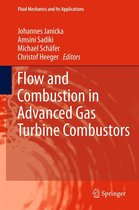 Fluid Mechanics and Its Applications 102 - Flow and Combustion in Advanced Gas Turbine Combustors