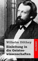 Einleitung in Die Geisteswissenschaften
