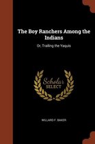 The Boy Ranchers Among the Indians