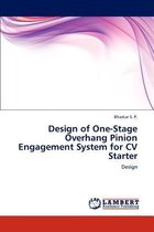 Design of One-Stage Overhang Pinion Engagement System for CV Starter