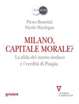 Sì sì, no no - Milano, capitale morale? La sfida del nuovo sindaco e l'eredità di Pisapia