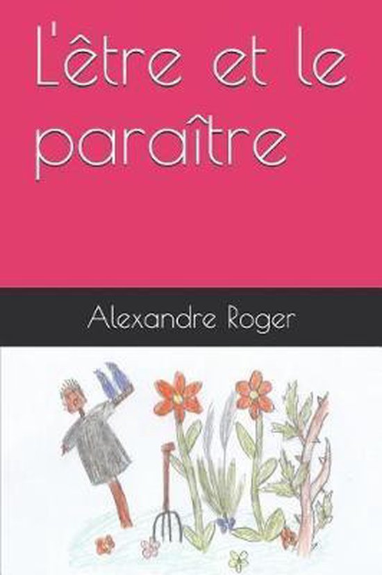 L'être et le paraître, Alexandre Roger | 9781795262552 | Boeken | bol