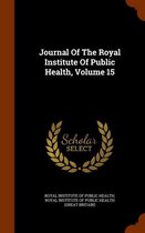 Journal of the Royal Institute of Public Health, Volume 15