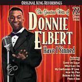 Greatest Hits of Donnie Elbert/Have I Sinned