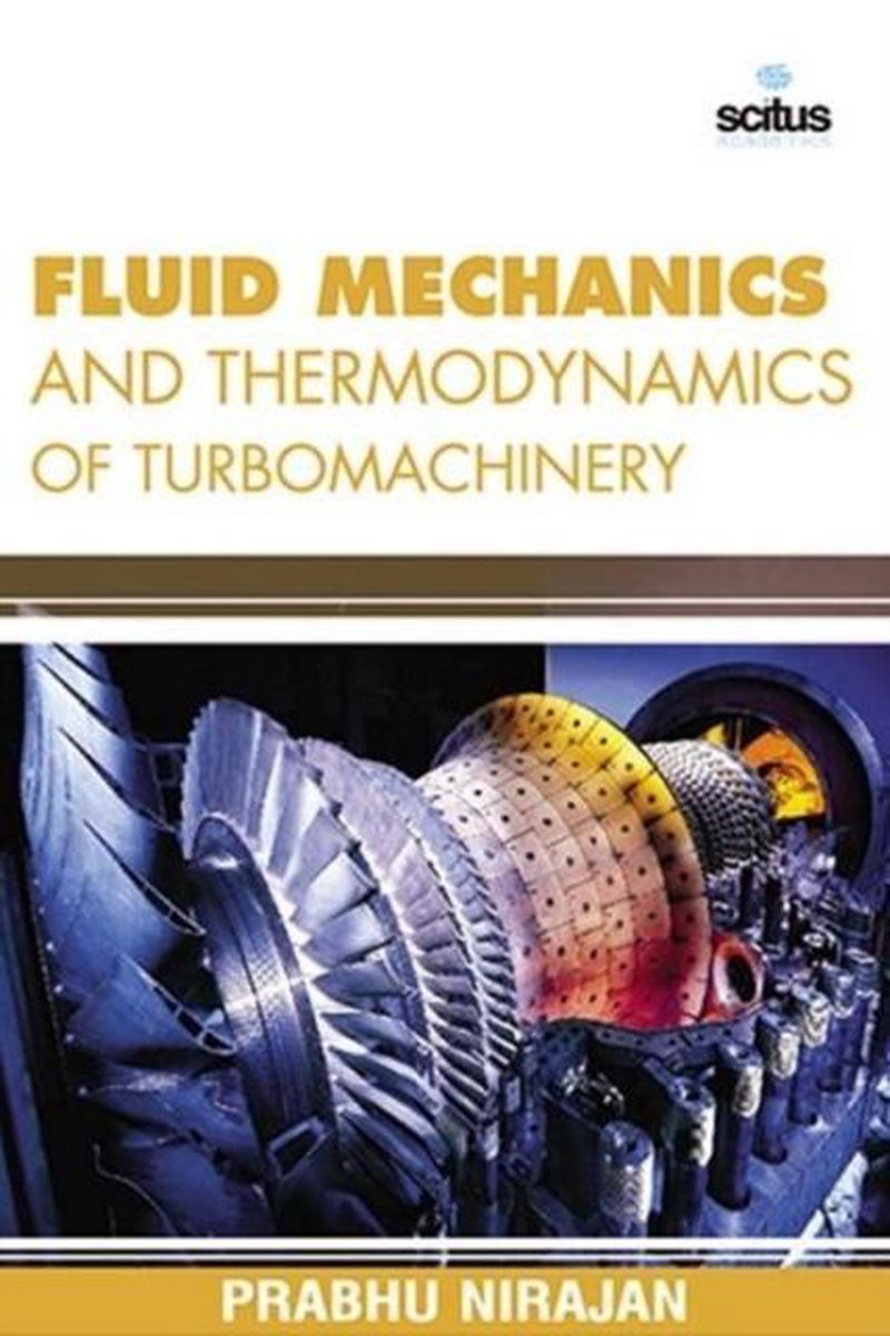 Fluid Mechanics and Thermodynamics of Turbomachinery, Prabhu Nirajan |  9781681173757 |... | bol.com