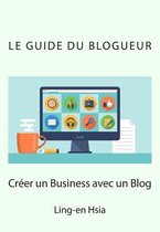 Le Guide Du Blogueur