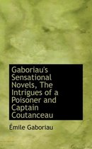 Gaboriau's Sensational Novels, the Intrigues of a Poisoner and Captain Coutanceau