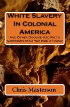 White Slavery In Colonial America
