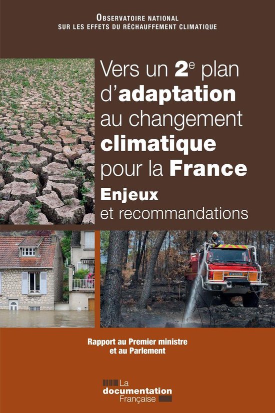 Vers un 2ème plan d'adaptation au changement climatique pour la France Enjeux et... Vers un 2ème plan d'adaptation au changement climatique pour la France Enjeux et...