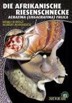 Die Afrikanische Riesenschnecke - Achatina Fulica