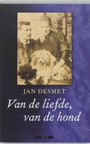 Van de liefde, van de hond - J. Desmet