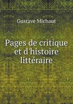 Pages de Critique Et D'Histoire Litteraire