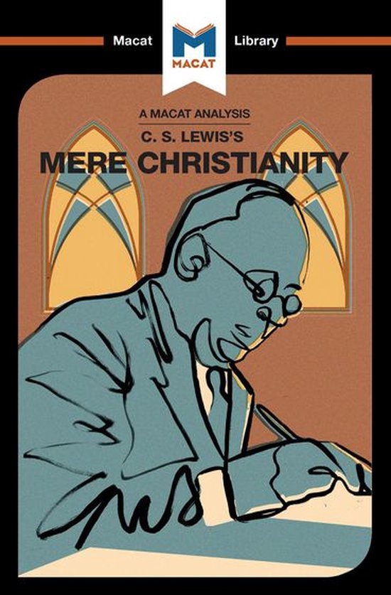 The Macat Library - An Analysis of C.S. Lewis's Mere Christi ... - cover