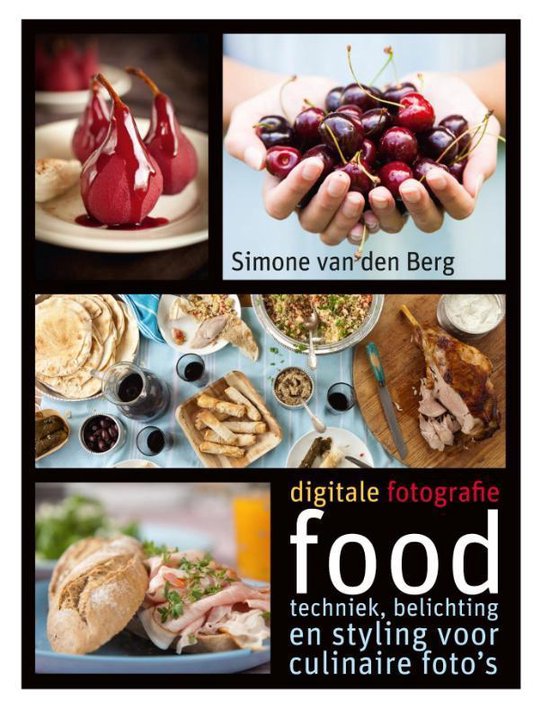 Cover van het boek 'Digitale fotografie: food' van Simone van den Berg