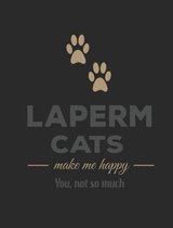 Laperm Cats Make Me Happy You Not So Much