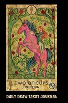 Daily Draw Tarot Journal Two of Cups Unicorn