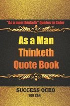 As a Man Thinketh Quote Book