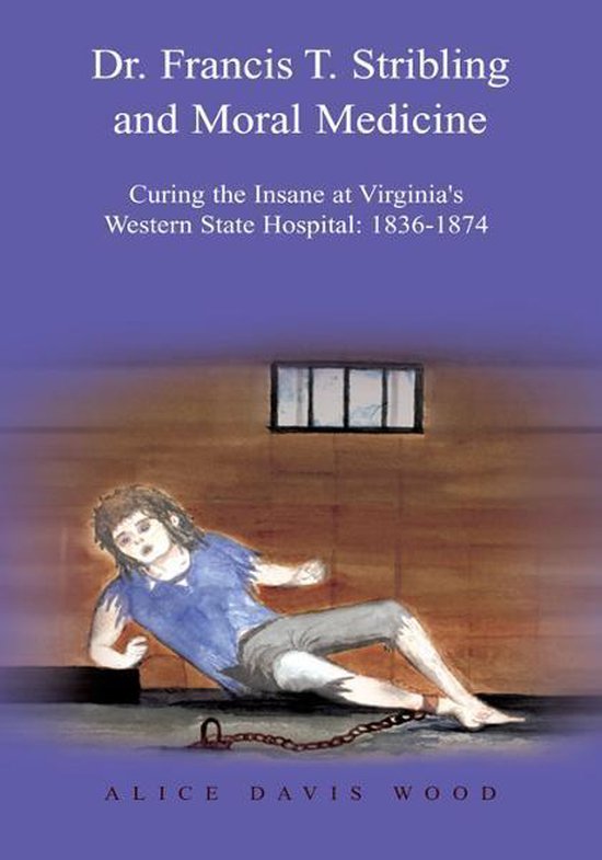 Dr. Francis T. Stribling and Moral Medicine - cover