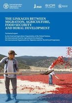 The linkages between migration, agriculture, food security and rural development