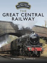 Heritage Railway Guide - The Great Central Railway