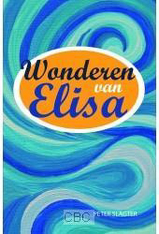 Boek 'Wonderen van Elisa' met een blauwe en groene wervelende achtergrond. De titel staat in een oranje ovaal.