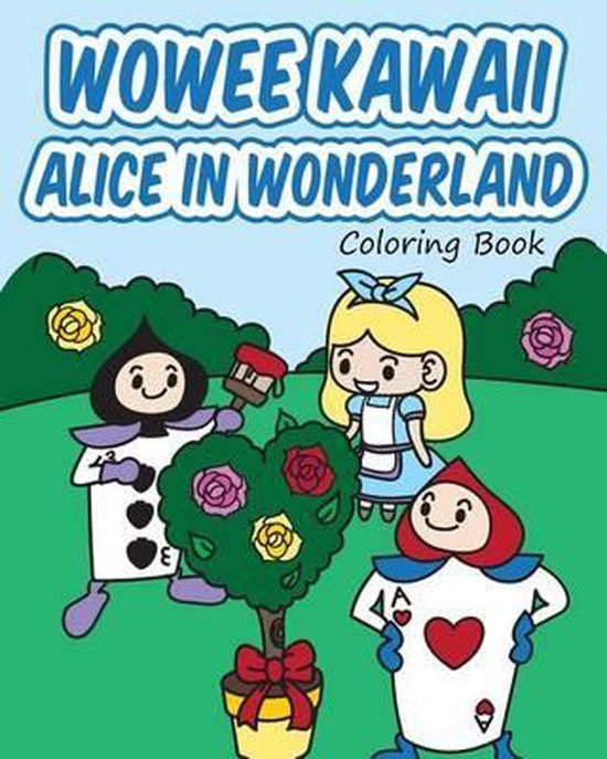 Wowee Kawaii Coloring Books- Wowee Kawaii Alice in Wonderlan ... - cover