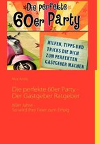 Die Perfekte 60er Party -Der Gastgeber Ratgeber