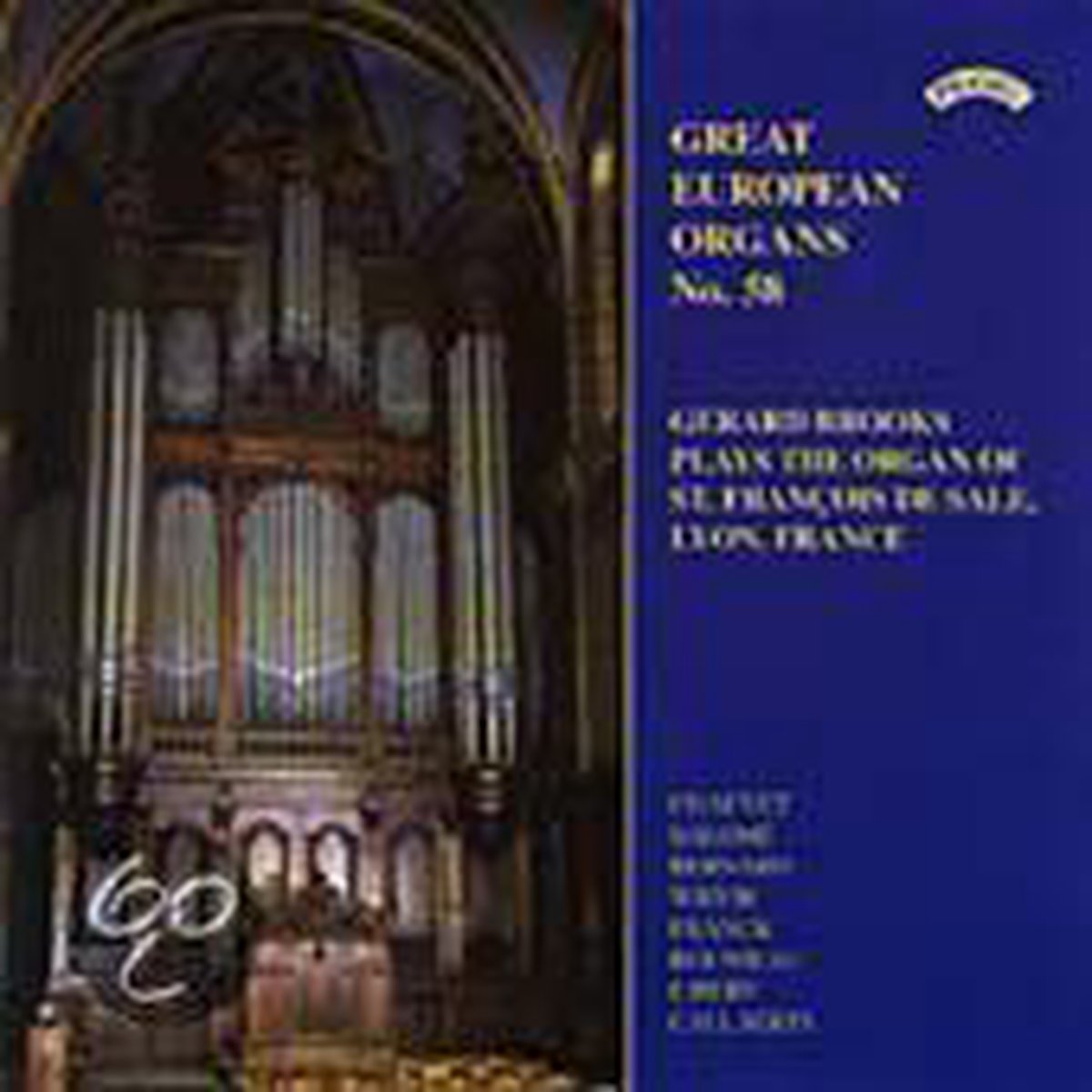 Great European Organs Vol 58 - St Francois de Sale, Lyon / Gerard Brooks